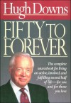 Fifty To Forever - Hugh Downs