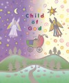 Child of God - Gertrud Mueller Nelson, Annika Nelson