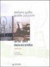 Arte del novecento (1900 - 2001) - Guido Zucconi, Miriam Mirolla, Stefano Gallo