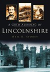 A Grim Almanac of Lincolnshire - Neil Storey