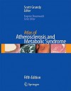 Atlas of Atherosclerosis and Metabolic Syndrome - Scott M. Grundy, Eugene Braunwald