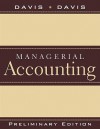 Managerial Accounting for Strategic Decision Making, Preliminary Edition - Charles E. Davis, Elizabeth B. Davis, Charles E. Davis Jr.