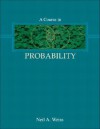 A Course in Probability - Neil A. Weiss