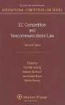 EC Competition and Telecommunications Law - Christian Koenig, Andreas Bartosch, Jens-Daniel Braun, M. Romes