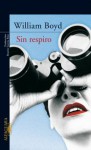 Sin respiro - William Boyd