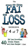 Fat Loss Tips 4: The Fat Loss Series: Book 4 of 7 - 40 Fat Loss Smoothies, Drinks, Shakes, and Juice Recipes (Fat Loss Juice, Fat Loss Smoothie, Fat Loss Drink, Fat Loss Shake, Weight Loss Shakes) - V. Noot