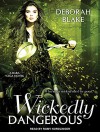 Wickedly Dangerous - Deborah Blake, Romy Nordlinger