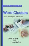 Word Clusters: Build a Vocabulary That Works for You - David P. Hatcher, Lane Goddard