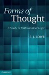 Forms of Thought: A Study in Philosophical Logic - E.J. Lowe