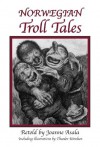 Norwegian Troll Tales - Joanne Asala, Theodor Kittelsen