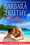 Falling For A Stranger - Barbara Freethy