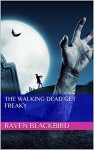 The Walking Dead Get Freaky (Erotic Parodies Book 5) - Raven Blackbird