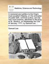 A memorial and petition to the King's most excellent Majesty, on the principles of public faith, common justice, and his own royal promise, delivered to the King at St. James's, on Wednesday the 23d of January, 1771, by Samuel Lee, ... - Samuel Lee