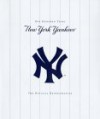 The New York Yankees: One Hundred Years, The Official Retrospective - Yankees