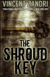 The Shroud Key: A Chase Baker Thriller (CHASE BAKER SERIES) (Volume 1) - Vincent Zandri