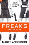 Freaks Under Fire - Maree Anderson