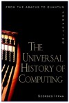 The Universal History of Computing: From the Abacus to the Quantum Computer - Georges Ifrah