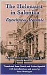 The Holocaust in Salonika: Eyewitness Accounts - Steven B. Bowman