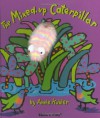 The Mixed Up Caterpillar (Activity Books S.) - Annie Kubler