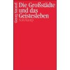 Die Großstädte Und Das Geistesleben - Georg Simmel