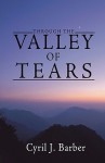 Through the Valley of Tears - Cyril J. Barber