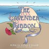 The Lavender Ribbon - Andrea R. Gravatt