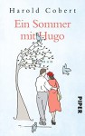 Ein Sommer mit Hugo: Roman - Harold Cobert, Sabine Schwenk