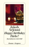 Happy Birthday, Türke! - Jakob Arjouni