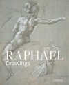 Raphael: Drawings - Joachim Jacoby, Martin Sonnabend