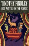 Not Wanted on the Voyage - Timothy Findley