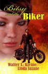 Bitsy and the Biker - Walter L. Kleine;Linda Suzane