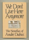 We Don't Live Here Anymore - Andre Dubus