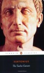 The Twelve Caesars - Suetonius, Michael Grant, Robert Graves