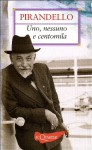 Uno, nessuno e centomila - Luigi Pirandello