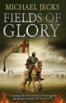 Fields of Glory - Michael Jecks