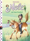 Nele auf dem Ponyhof: Band 2 (German Edition) - Usch Luhn, Franziska Harvey