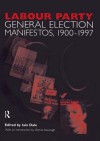 Volume Two. Labour Party General Election Manifestos 1900-1997 - Iain Dale, Iain Dale Nfa