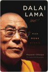 Dalai Lama Dalai Lama Dalai Lama: Man, Monk, Mystic Man, Monk, Mystic Man, Monk, Mystic - Mayank Chhaya