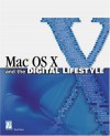 Mac OS X and the Digital Lifestyle - Brad Miser