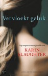 Vervloekt geluk - Karin Slaughter