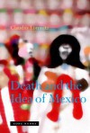 Death and the Idea of Mexico - Claudio Lomnitz-Adler