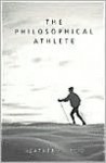 The Philosophical Athlete - Heather Reid