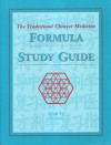 The Traditional Chinese Medicine Formula Study Guide - Peter Holmes