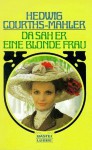 Da sah er eine blonde Frau - Hedwig Courths-Mahler