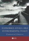 Economics, Ethics, and Environmental Policy: Civil War, Restoration, Revolution - Jouni Paavola