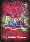 Forever Blue (The Ruby Blue Series) - Julie Cassar