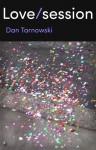 Love/session - Dan Tarnowski