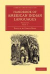 Handbook of American Indian Languages - Franz Boas