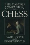 The Oxford Companion to Chess - David Hooper