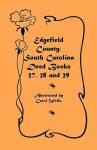 Edgefield County, South Carolina: Deed Books 27, 28 and 29 - Carol Wells